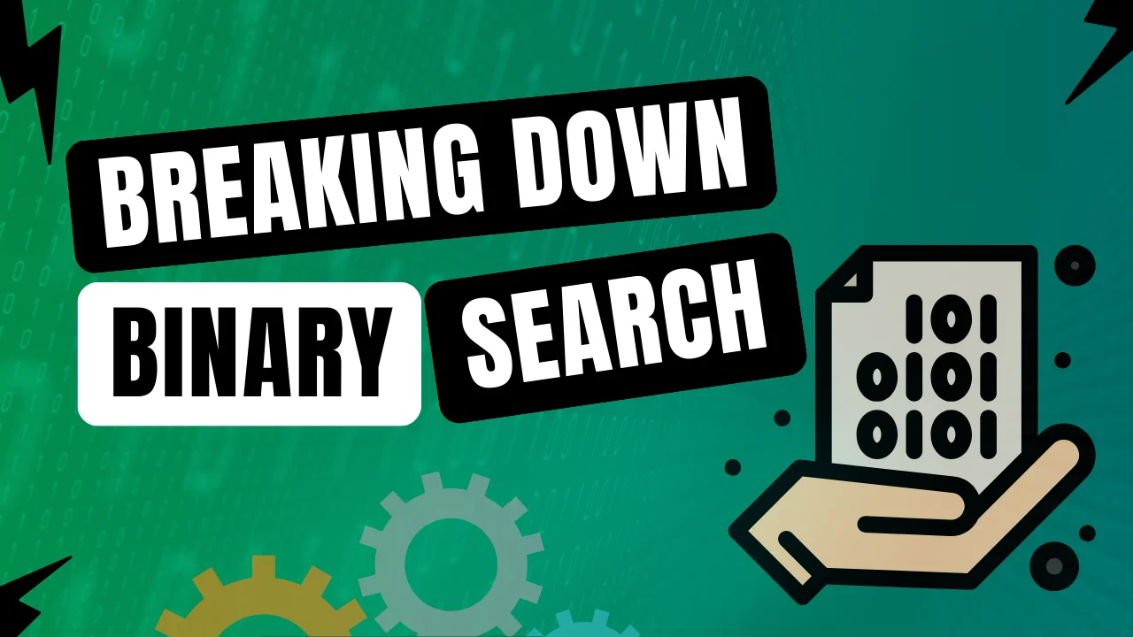 Breaking Down Binary Search: A Beginner's Guide thumbnail